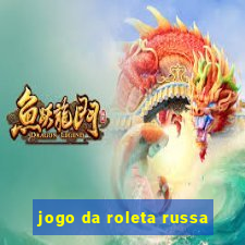 jogo da roleta russa